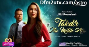 Takdir Itu Milik Aku Astro Ria Drama Melayu